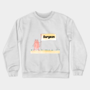 Surgeon. Profession, work, job. Cat shows a banner with the inscription. Watercolor illustration. A gift for a professional. Crewneck Sweatshirt
